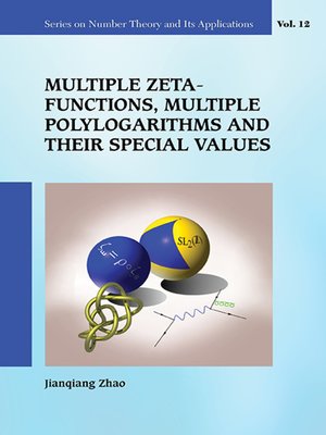 cover image of Multiple Zeta Functions, Multiple Polylogarithms and Their Special Values